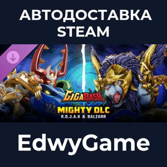 GigaBash - Mighty DLC: R.O.J.A.K &amp; Balzarr · DLC STEAM GIFT · АВТОДОСТАВКА