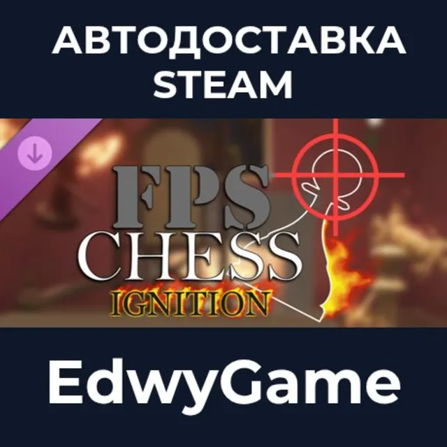 FPS Chess: Ignition · DLC STEAM GIFT · АВТОДОСТАВКА