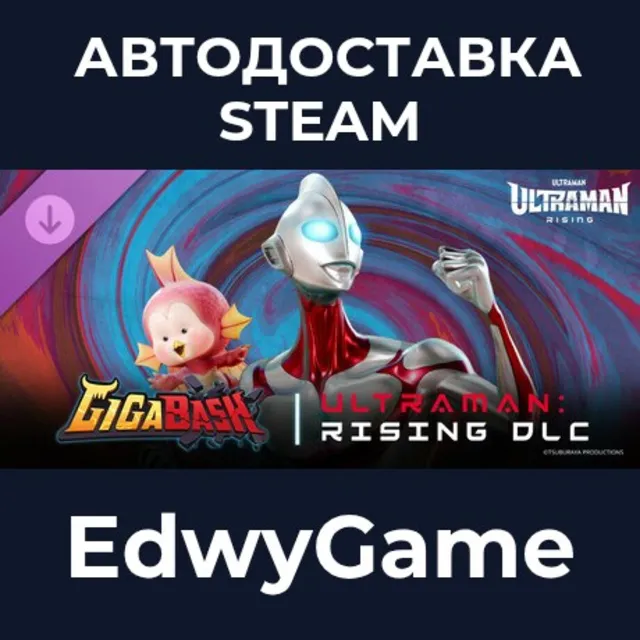 GigaBash | Ultraman: Rising DLC · DLC STEAM GIFT · АВТОДОСТАВКА