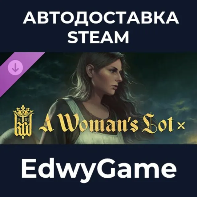 Kingdom Come: Deliverance – A Woman's Lot · DLC STEAM GIFT · АВТОДОСТАВКА