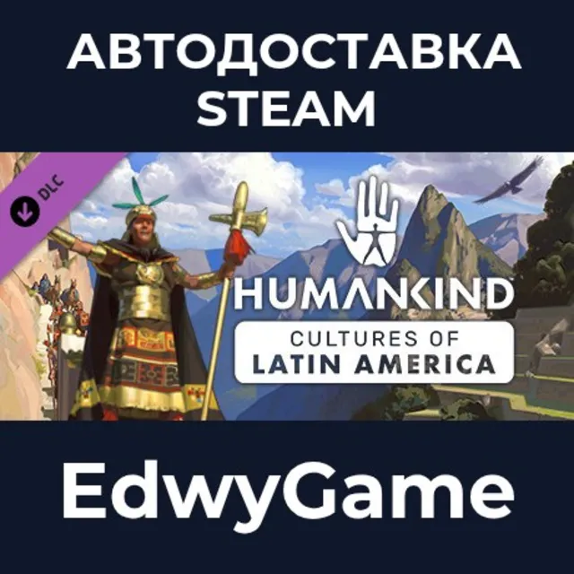 HUMANKIND™ - Cultures of Latin America Pack · DLC STEAM GIFT · АВТОДОСТАВКА