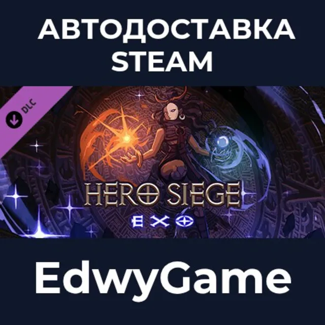 Hero Siege - Exo Class · DLC STEAM GIFT · АВТОДОСТАВКА