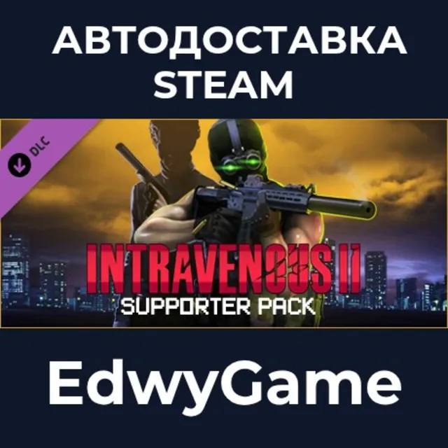 Intravenous 2 - Supporter Pack · DLC STEAM GIFT · АВТОДОСТАВКА