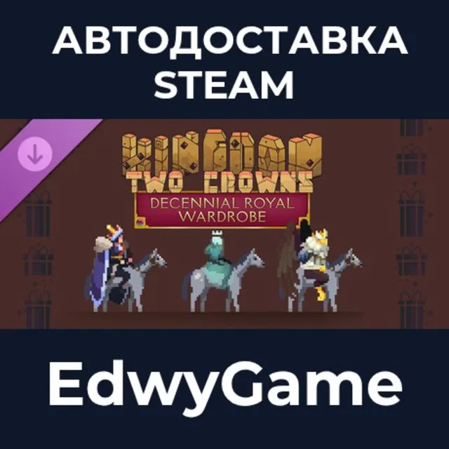 Kingdom Two Crowns: Decennial Royal Wardrobe · DLC STEAM GIFT · АВТОДОСТАВКА