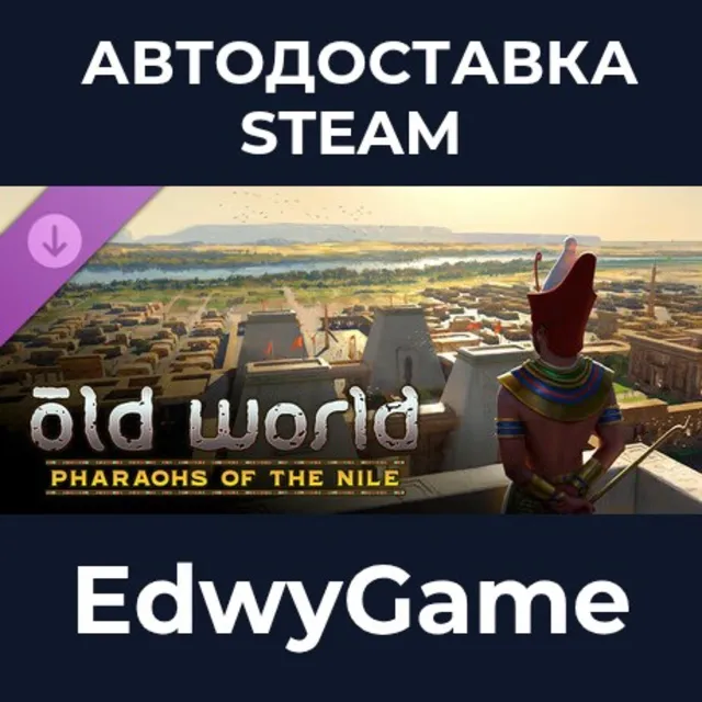 Old World - Pharaohs of the Nile · DLC STEAM GIFT · АВТОДОСТАВКА