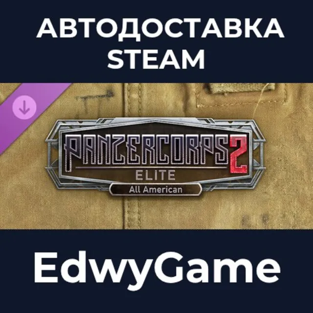 Panzer Corps 2: Elite - All American · DLC STEAM GIFT · АВТОДОСТАВКА