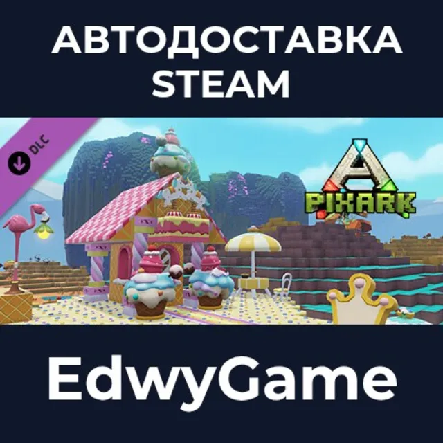 PixARK - A Sweet Pack for the Sweetest · DLC STEAM GIFT · АВТОДОСТАВКА