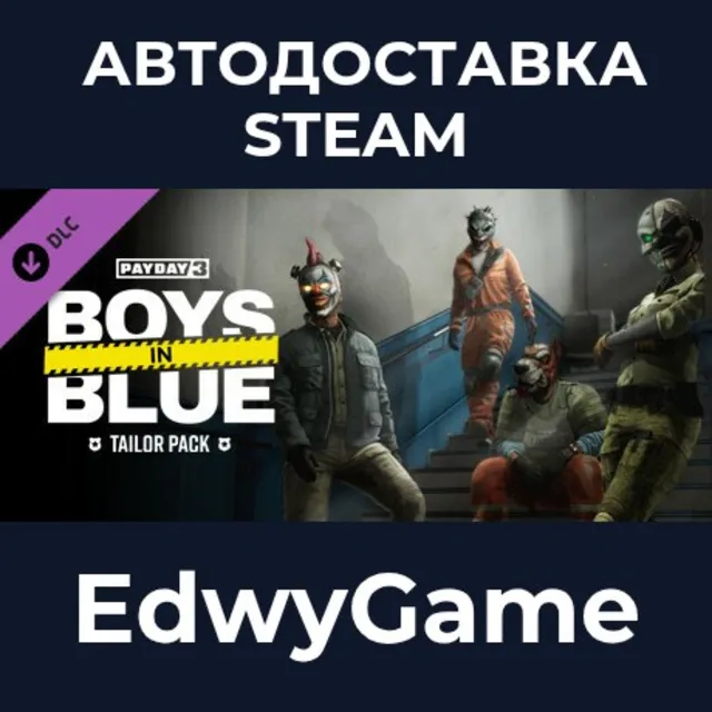 PAYDAY 3: Boys in Blue Tailor Pack · DLC STEAM GIFT · АВТОДОСТАВКА