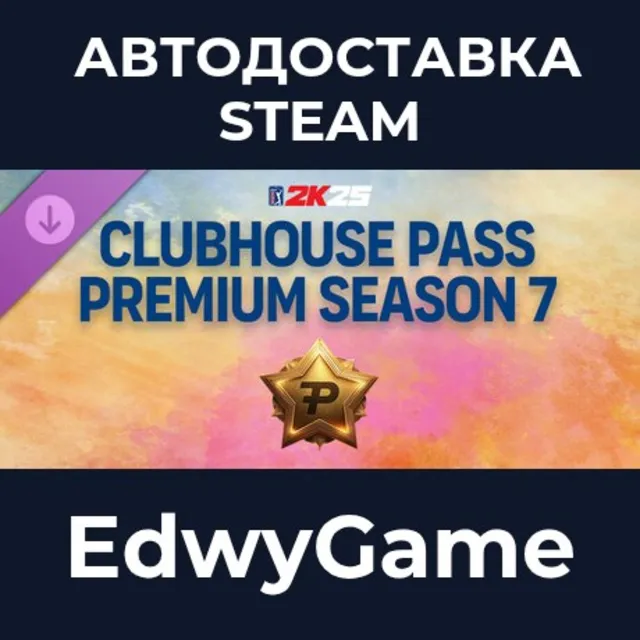 PGA TOUR 2K25 - Clubhouse Pass Premium Season 7 · DLC STEAM GIFT · АВТОДОСТАВКА