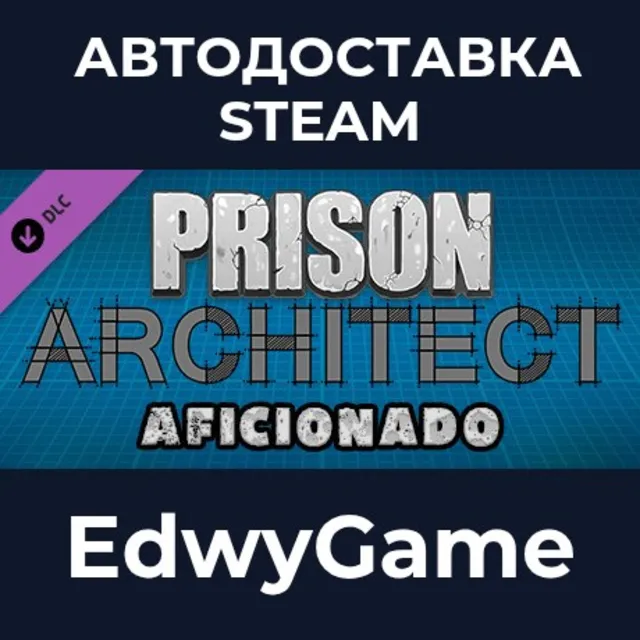 Prison Architect - Aficionado · DLC STEAM GIFT · АВТОДОСТАВКА