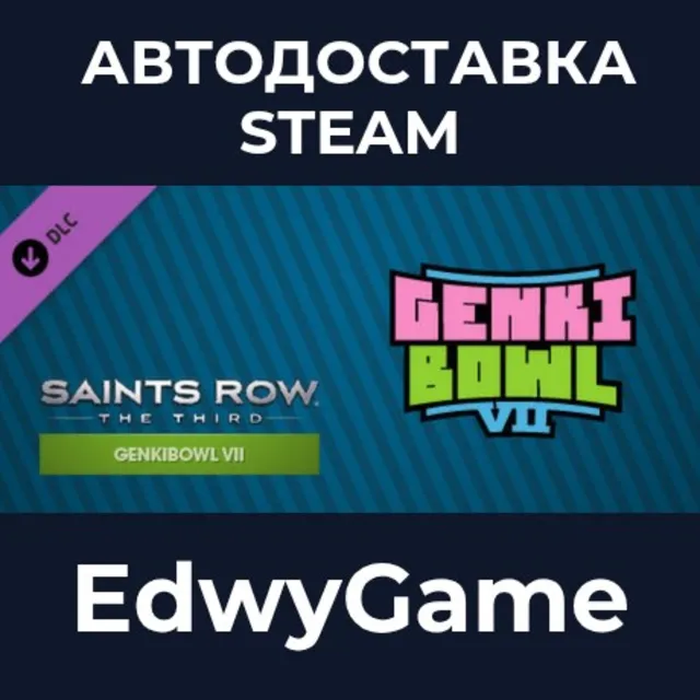 Saints Row The Third - Genkibowl VII · DLC STEAM GIFT · АВТОДОСТАВКА