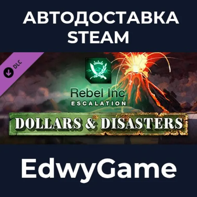 Rebel Inc: Escalation - Dollars &amp; Disasters · DLC STEAM GIFT · АВТОДОСТАВКА