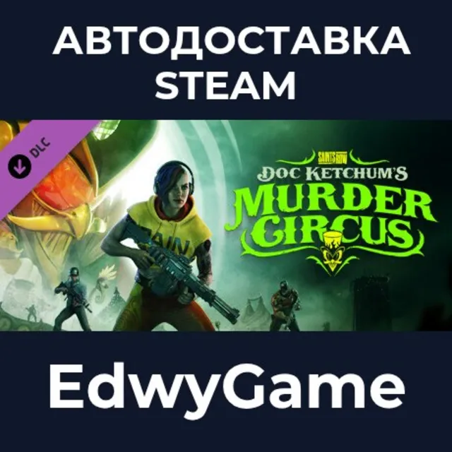 Saints Row - Doc Ketchums Murder Circus · DLC STEAM GIFT · АВТОДОСТАВКА