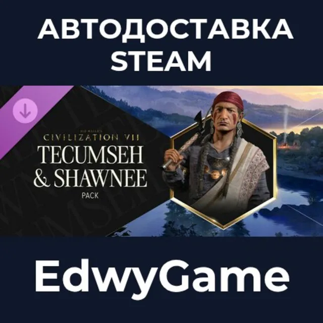 Sid Meier's Civilization® VII: Tecumseh and Shawnee Pack · DLC STEAM GIFT · АВТОДОСТА