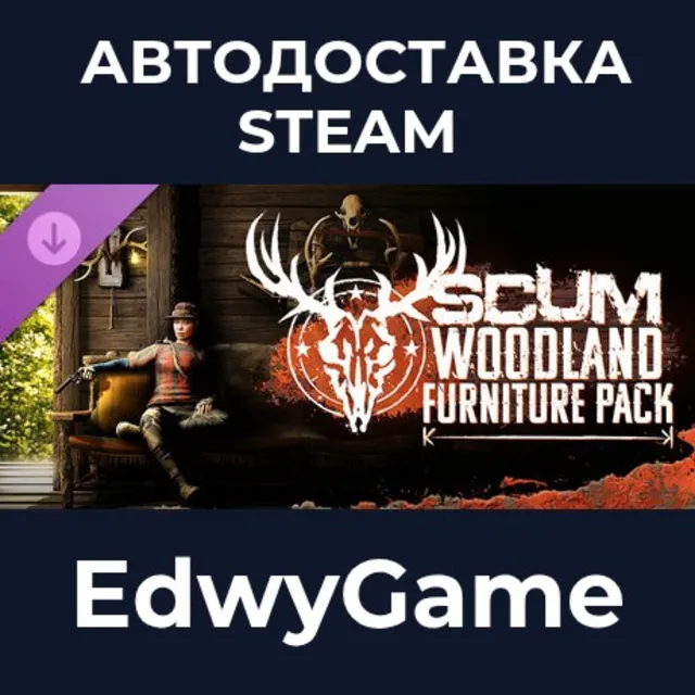 SCUM Woodland Furniture Pack · DLC STEAM GIFT · АВТОДОСТАВКА