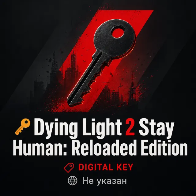 🔑Dying Light 2 Stay Human: Reloaded Edition |Steam ROW