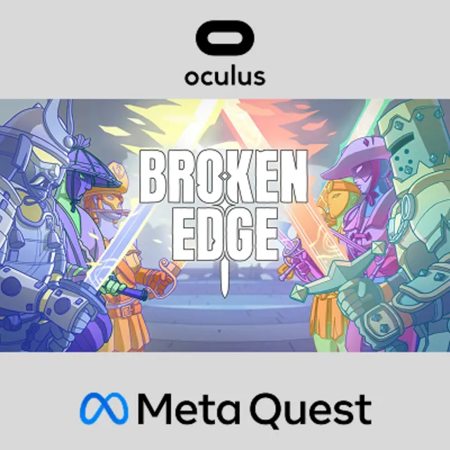 Broken Edge Oculus Quest