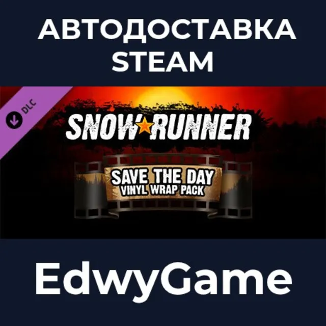 SnowRunner - Save the Day Vinyl Wrap Pack · DLC STEAM GIFT · АВТОДОСТАВКА