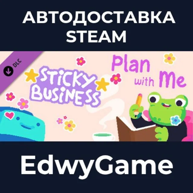 Sticky Business: Plan With Me · DLC STEAM GIFT · АВТОДОСТАВКА