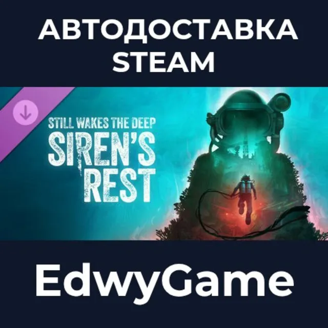 Still Wakes the Deep: Siren’s Rest · DLC STEAM GIFT · АВТОДОСТАВКА