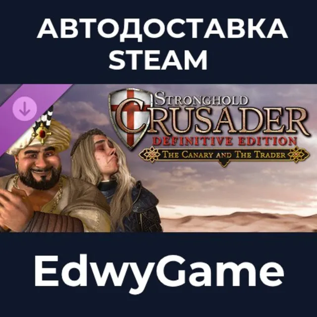 Stronghold Crusader: Definitive Edition - The Canary &amp; The Trader · DLC STEAM GIFT · 