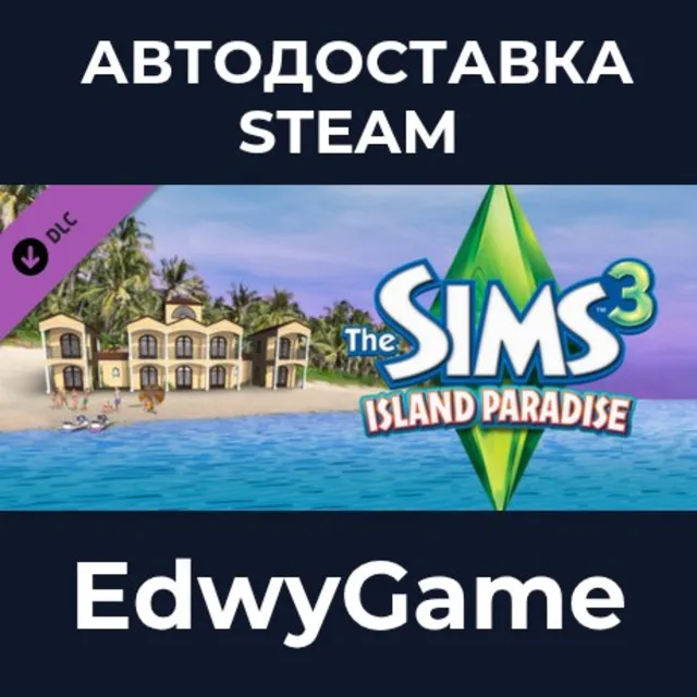 The Sims 3: Island Paradise · DLC STEAM GIFT · АВТОДОСТАВКА