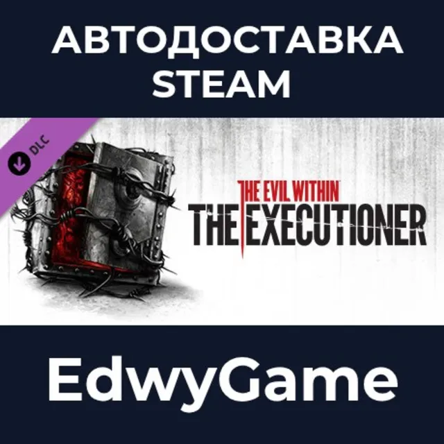 The Evil Within: The Executioner · DLC STEAM GIFT · АВТОДОСТАВКА