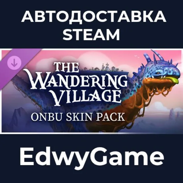 The Wandering Village: Onbu Skin Pack · DLC STEAM GIFT · АВТОДОСТАВКА