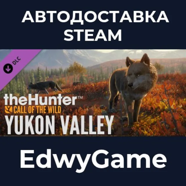 theHunter: Call of the Wild™ - Yukon Valley · DLC STEAM GIFT · АВТОДОСТАВКА