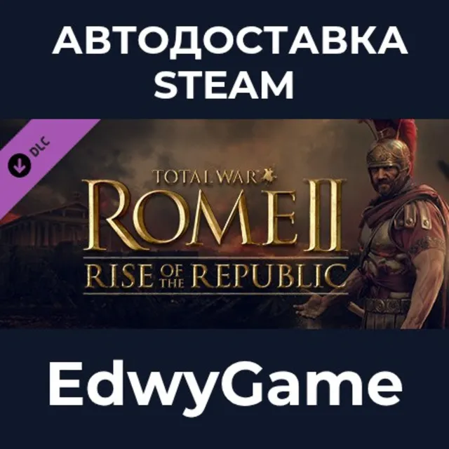 Total War: ROME II - Rise of the Republic Campaign Pack · DLC STEAM GIFT · АВТОДОСТАВ