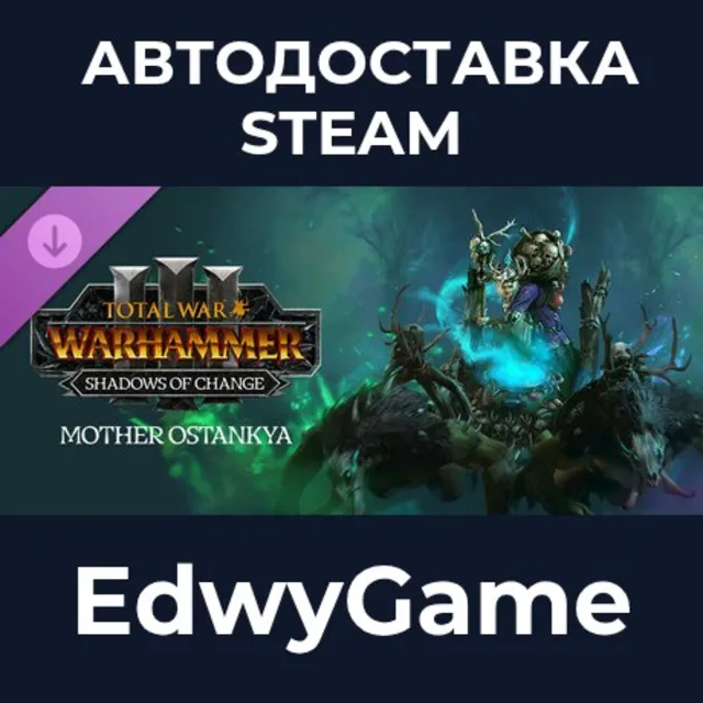 Total War: WARHAMMER III - Mother Ostankya – Shadows of Change · DLC STEAM GIFT · АВТ