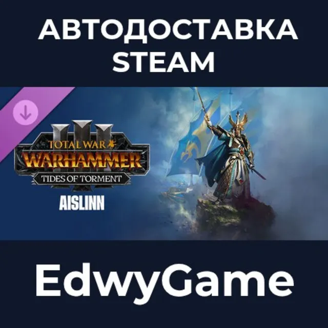 Total War: WARHAMMER III - Aislinn – Tides of Torment · DLC STEAM GIFT · АВТОДОСТАВКА