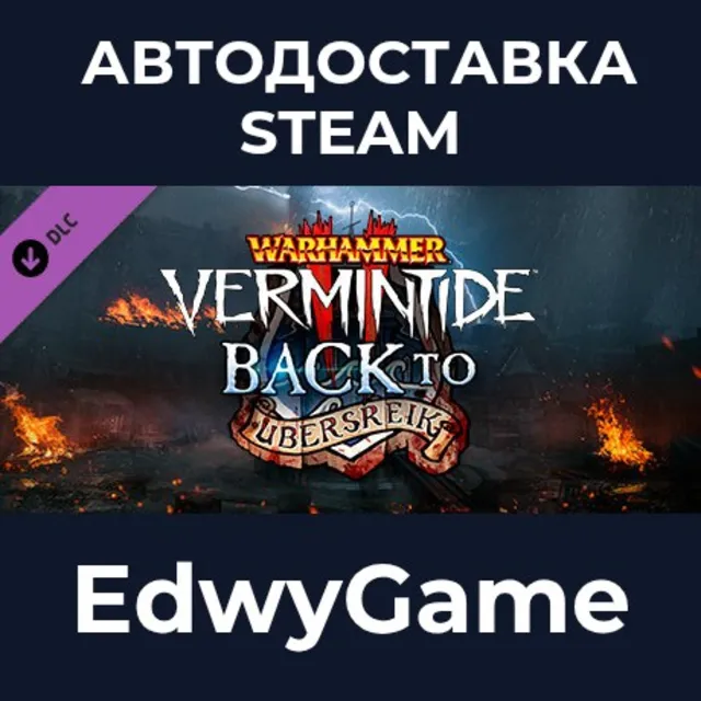 Warhammer: Vermintide 2 - Back to Ubersreik · DLC STEAM GIFT · АВТОДОСТАВКА