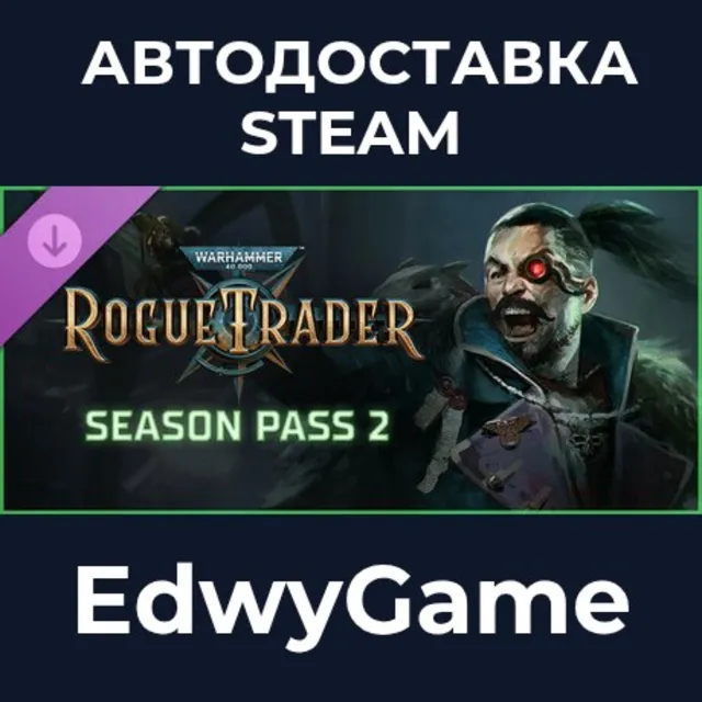 Warhammer 40,000: Rogue Trader - Season Pass 2 · DLC STEAM GIFT · АВТОДОСТАВКА