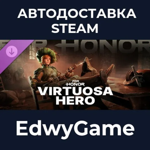 Virtuosa - Hero - FOR HONOR · DLC STEAM GIFT · АВТОДОСТАВКА