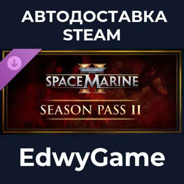 Warhammer 40,000: Space Marine 2 - Season Pass 2 · DLC STEAM GIFT · АВТОДОСТАВКА