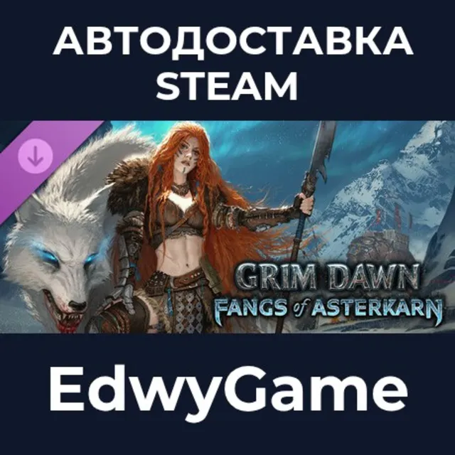 Grim Dawn - Fangs of Asterkarn · DLC STEAM GIFT · АВТОДОСТАВКА