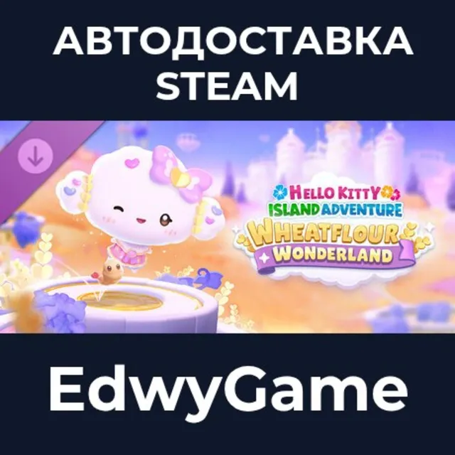 Hello Kitty Island Adventure - Wheatflour Wonderland · DLC STEAM GIFT · АВТОДОСТАВКА