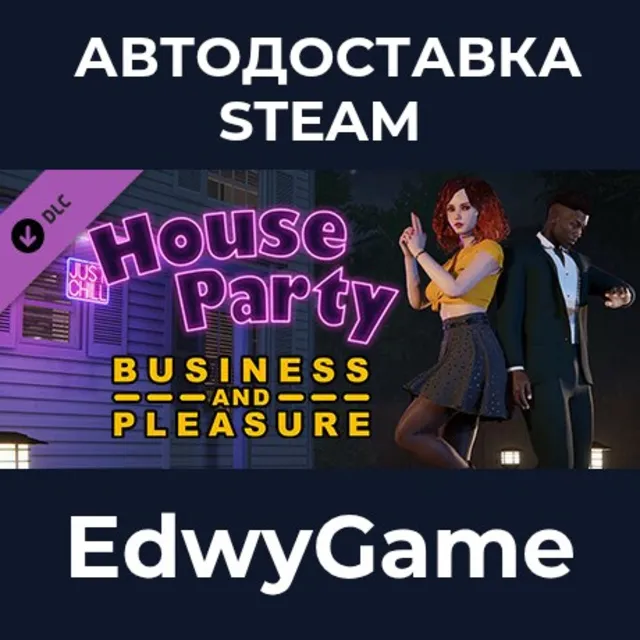 House Party - Business and Pleasure Style Pack · DLC STEAM GIFT · АВТОДОСТАВКА