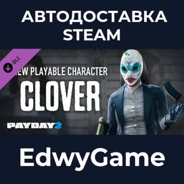 PAYDAY 2: Clover Character Pack · DLC STEAM GIFT · АВТОДОСТАВКА
