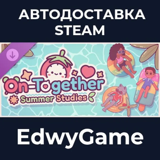 On-Together: Summer Studies DLC · DLC STEAM GIFT · АВТОДОСТАВКА