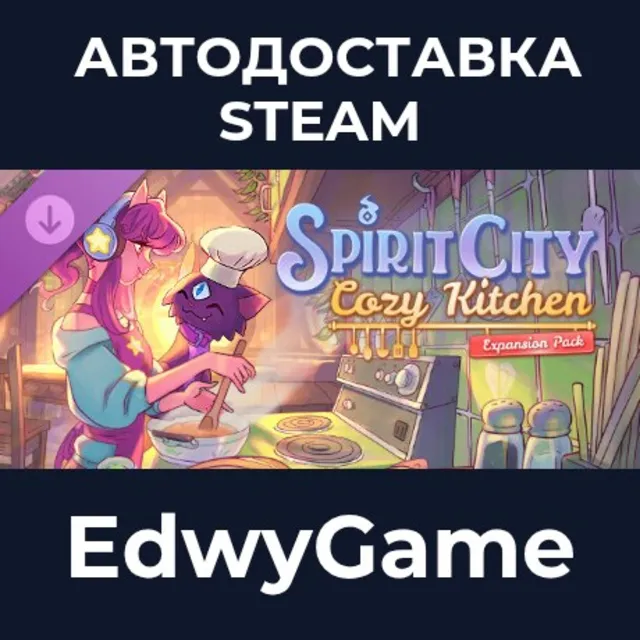 Spirit City: Lofi Sessions - Cozy Kitchen DLC · DLC STEAM GIFT · АВТОДОСТАВКА