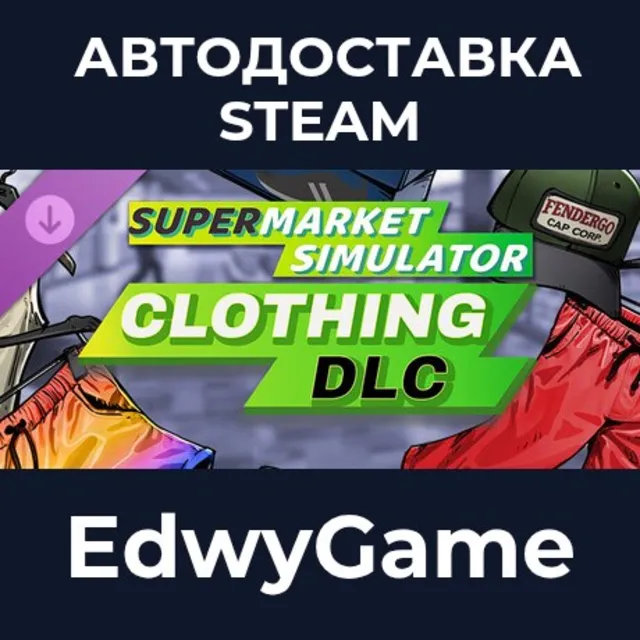 Supermarket Simulator - Clothing DLC · DLC STEAM GIFT · АВТОДОСТАВКА