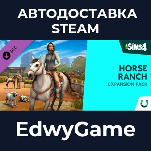 The Sims™ 4 Horse Ranch Expansion Pack · DLC STEAM GIFT · АВТОДОСТАВКА