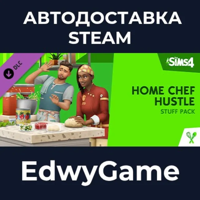 The Sims™ 4 Home Chef Hustle Stuff Pack · DLC STEAM GIFT · АВТОДОСТАВКА