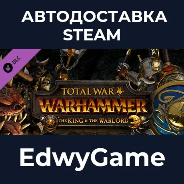 Total War: WARHAMMER - The King and the Warlord · DLC STEAM GIFT · АВТОДОСТАВКА