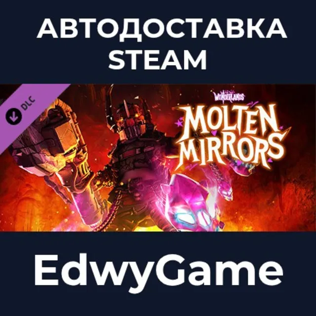 Tiny Tina's Wonderlands: Molten Mirrors · DLC STEAM GIFT · АВТОДОСТАВКА