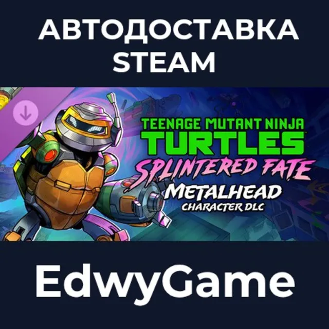 TMNT: Splintered Fate - Metalhead · DLC STEAM GIFT · АВТОДОСТАВКА