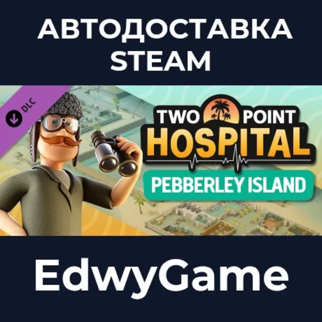 Two Point Hospital: Pebberley Island · DLC STEAM GIFT · АВТОДОСТАВКА