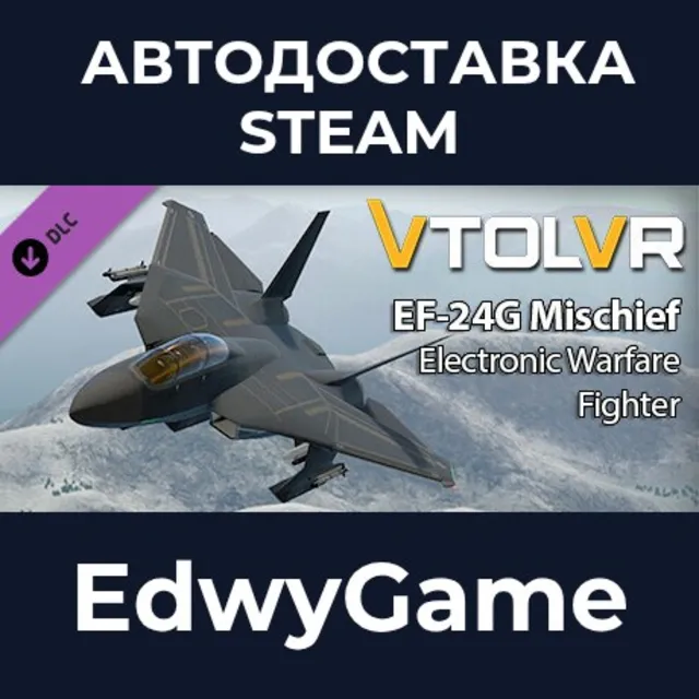 VTOL VR: EF-24 Mischief - Electronic Warfare · DLC STEAM GIFT · АВТОДОСТАВКА